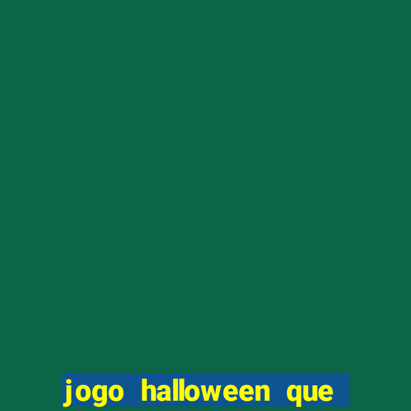 jogo halloween que paga dinheiro de verdade